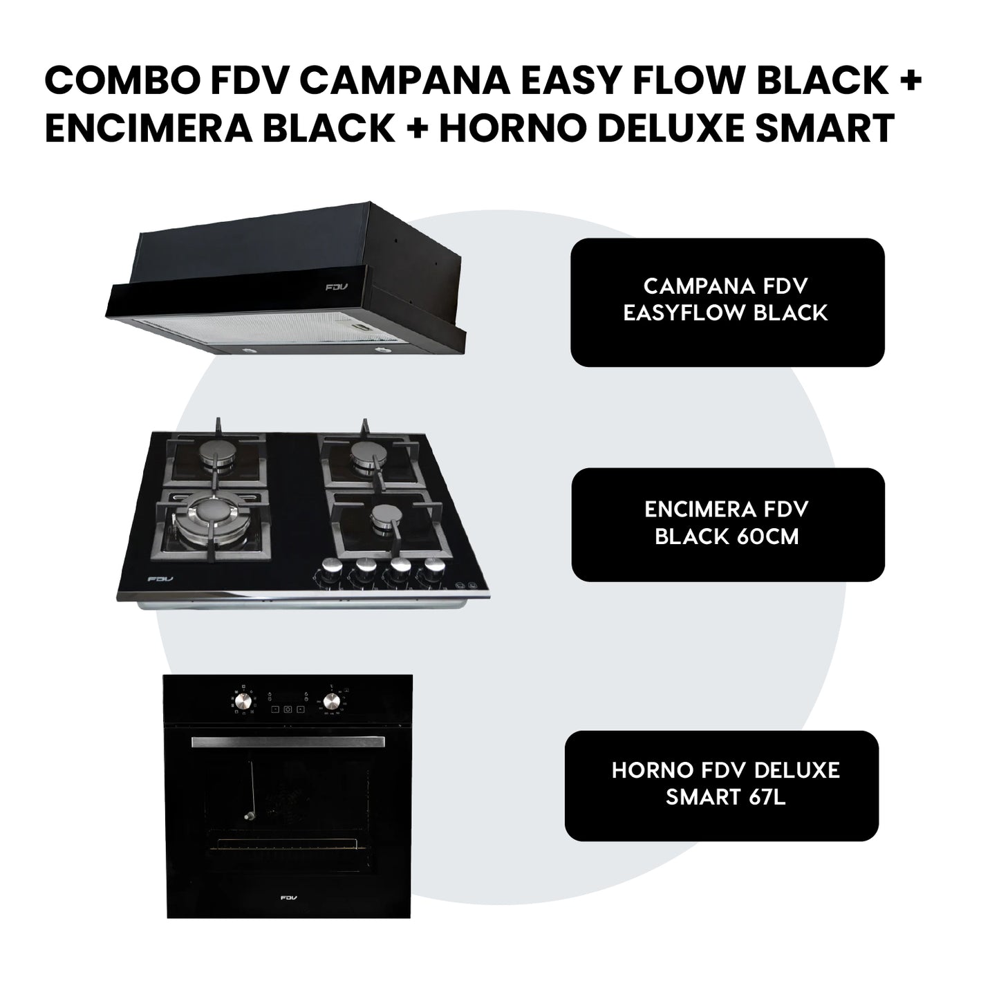 Combo Campana 60cm Easyflow Black + Encimera a Gas 60cm Black + Horno Electrico 70L Deluxe Smart FDV