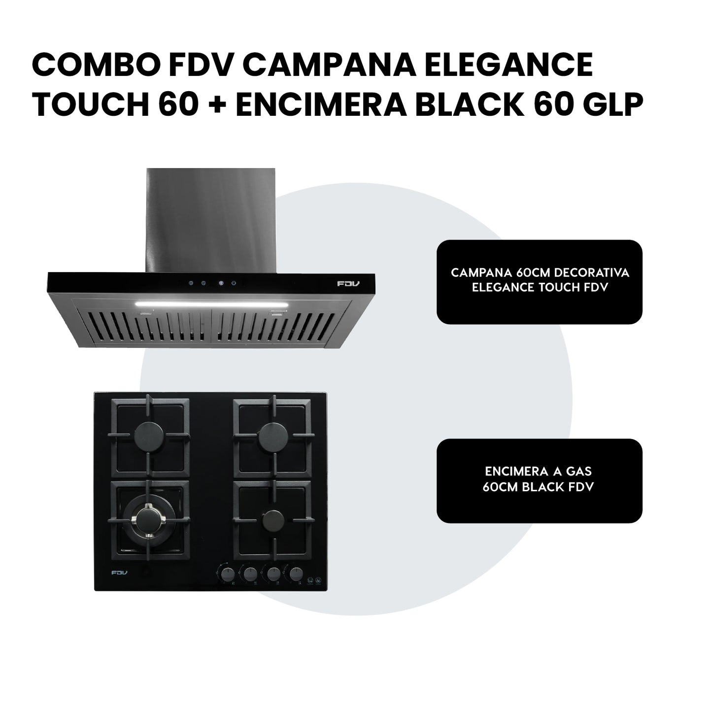 Combo Campana Elegance Touch 60 + Encimera a Gas Black 60 FDV