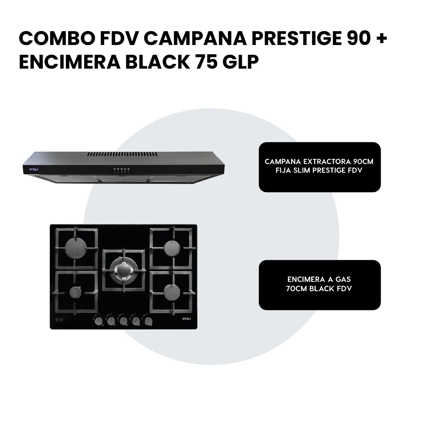 Combo Campana Slim Prestige 90 + Encimera a Gas Black 70 FDV